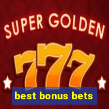 best bonus bets