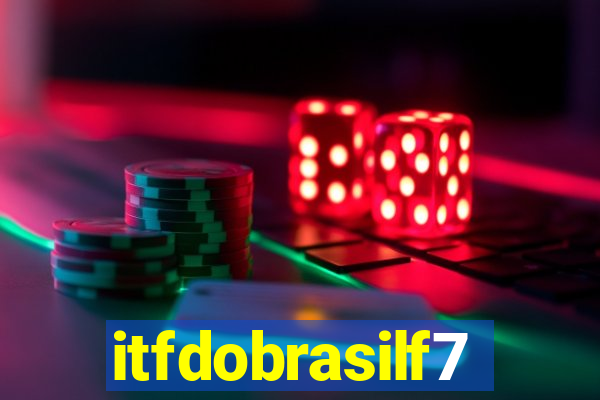 itfdobrasilf7