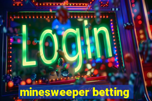 minesweeper betting