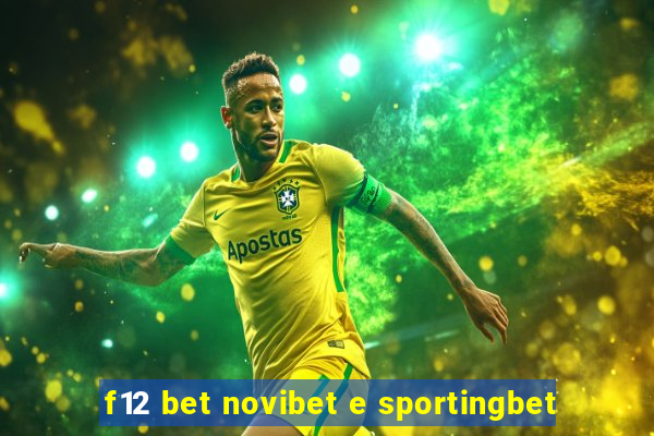 f12 bet novibet e sportingbet