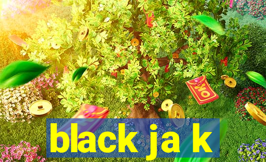 black ja k