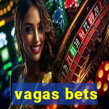 vagas bets