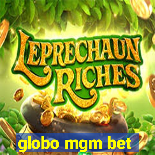 globo mgm bet