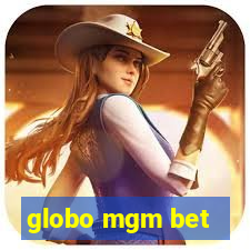 globo mgm bet