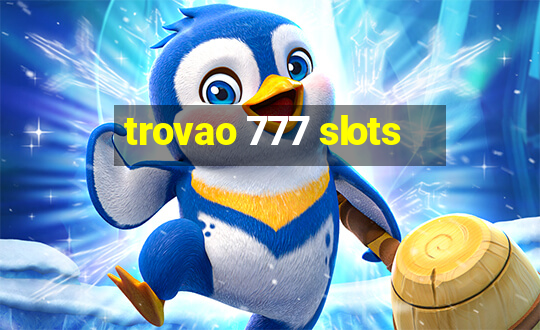 trovao 777 slots