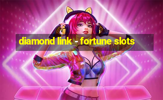 diamond link - fortune slots