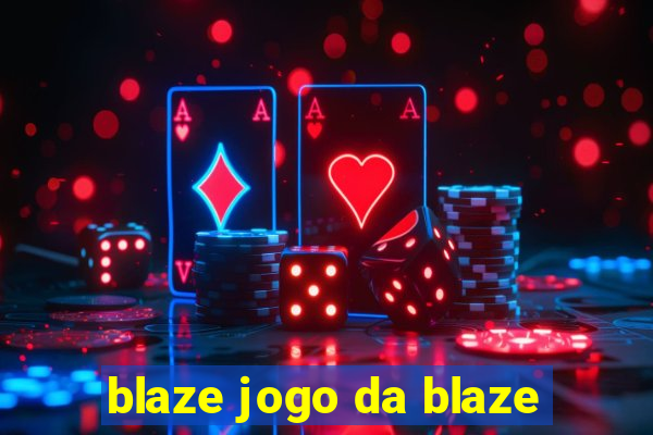 blaze jogo da blaze