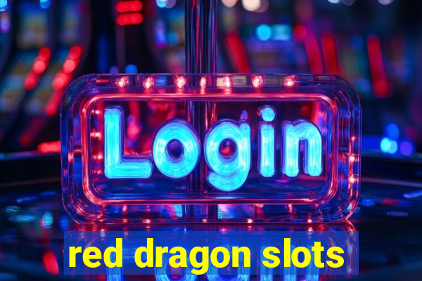 red dragon slots