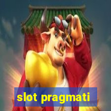 slot pragmati