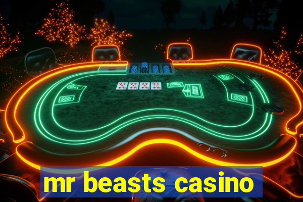 mr beasts casino