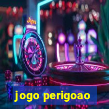 jogo perigoao