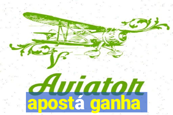 apostá ganha