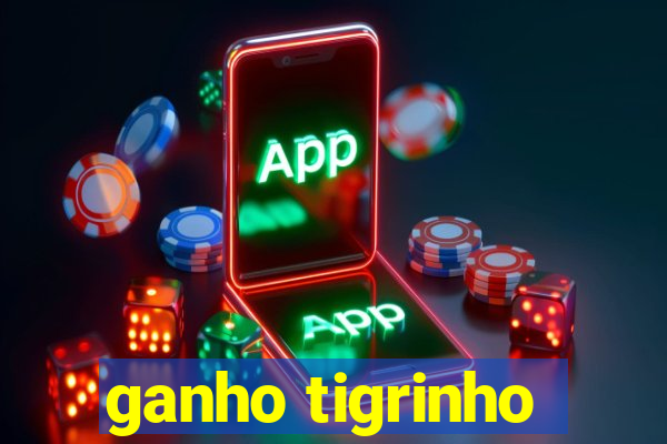 ganho tigrinho