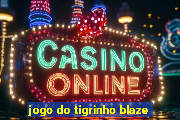 jogo do tigrinho blaze