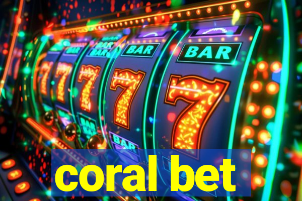 coral bet