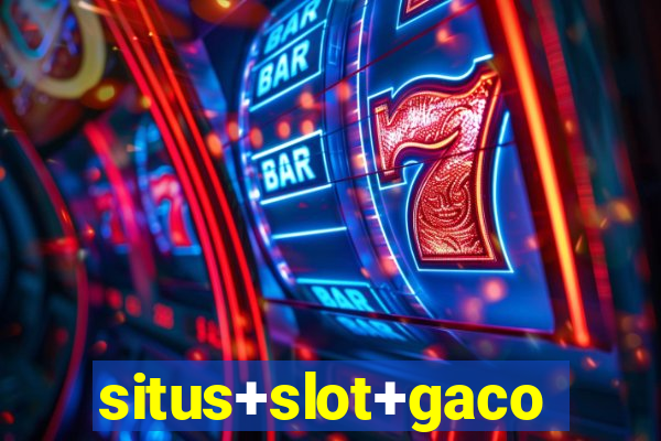 situs+slot+gacor