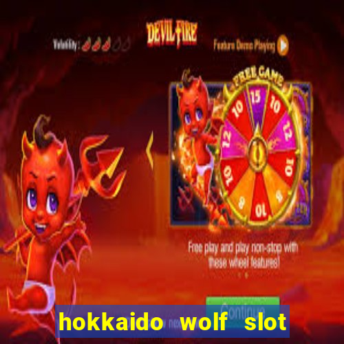 hokkaido wolf slot free play