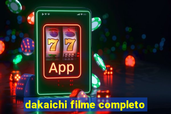 dakaichi filme completo