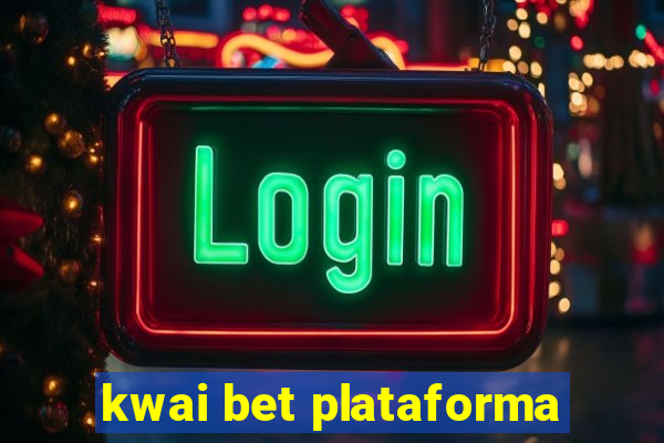 kwai bet plataforma