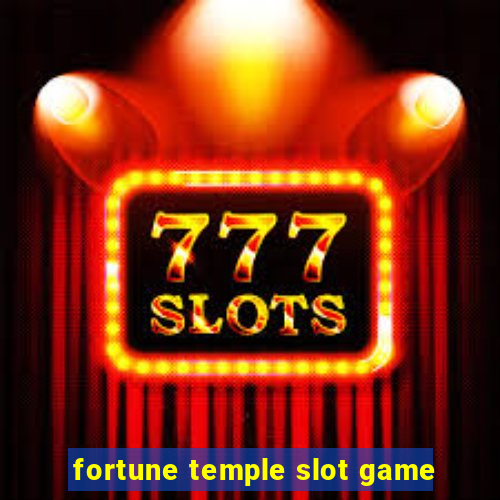 fortune temple slot game