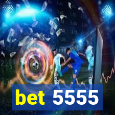 bet 5555