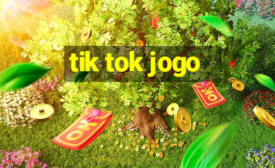 tik tok jogo