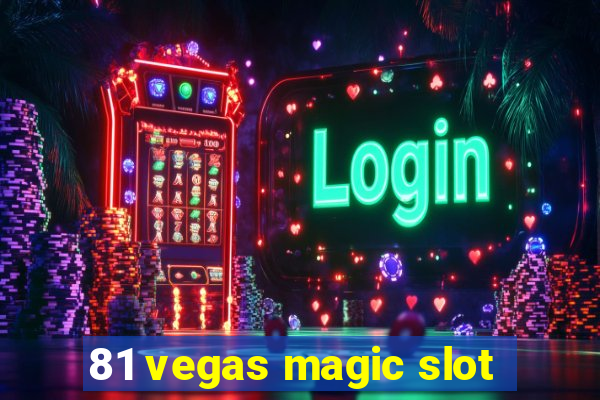 81 vegas magic slot