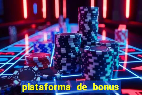 plataforma de bonus no cadastro