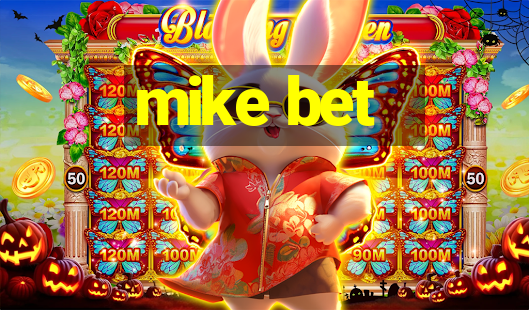 mike bet