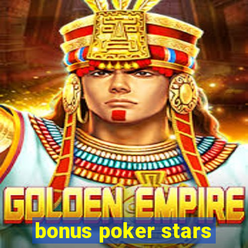 bonus poker stars