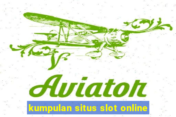 kumpulan situs slot online