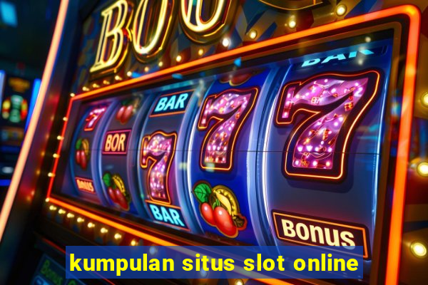 kumpulan situs slot online