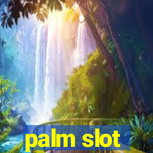 palm slot