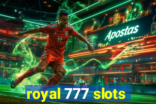 royal 777 slots