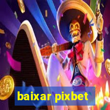 baixar pixbet