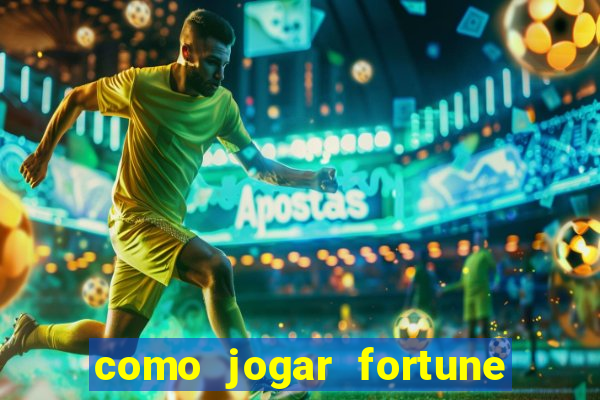 como jogar fortune tiger no esporte da sorte