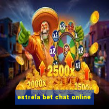 estrela bet chat online