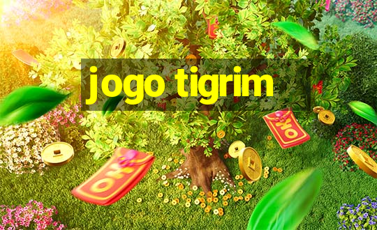 jogo tigrim