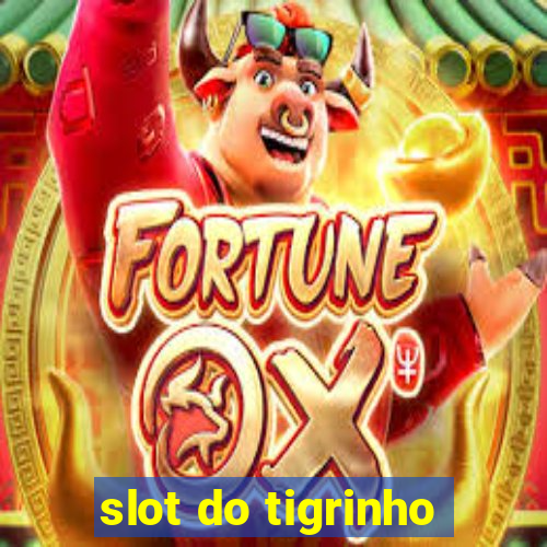 slot do tigrinho