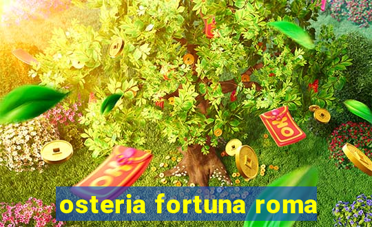 osteria fortuna roma