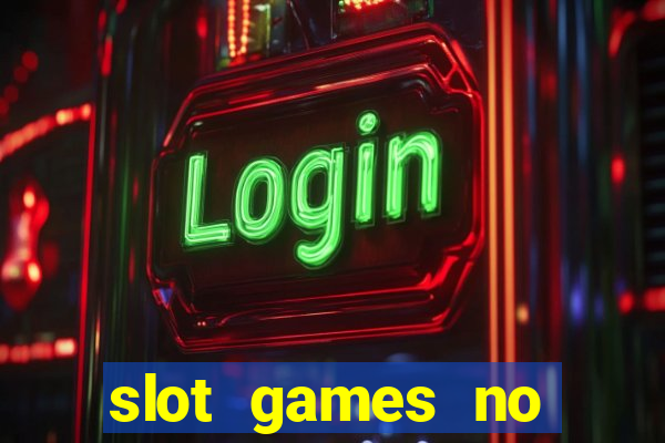 slot games no deposit bonus