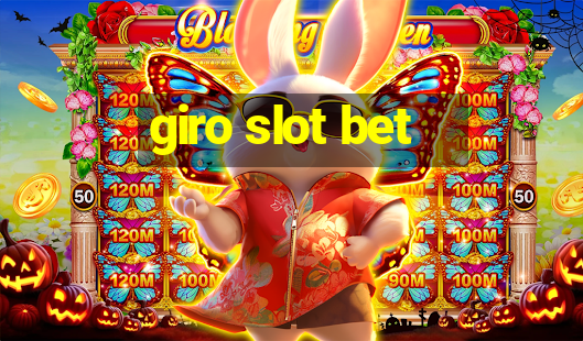 giro slot bet