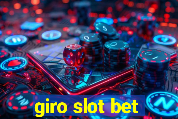 giro slot bet