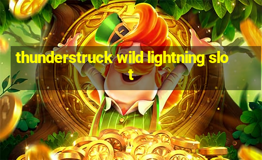 thunderstruck wild lightning slot