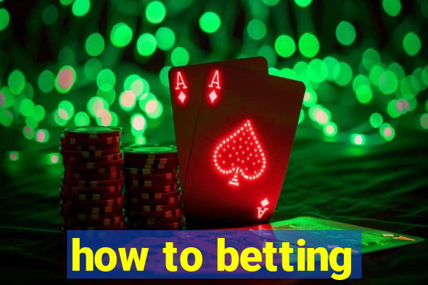 how to betting