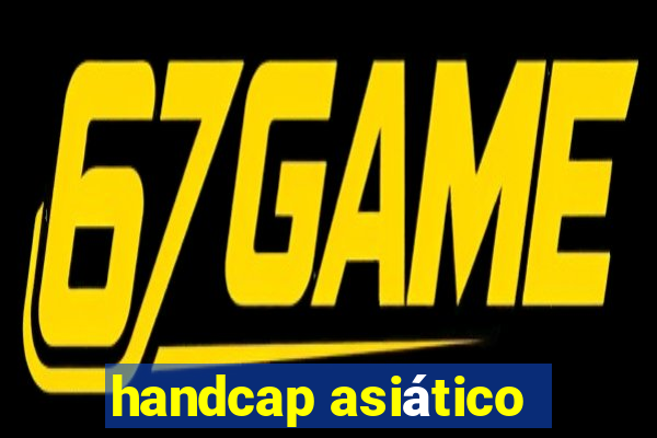 handcap asiático