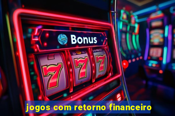 jogos com retorno financeiro