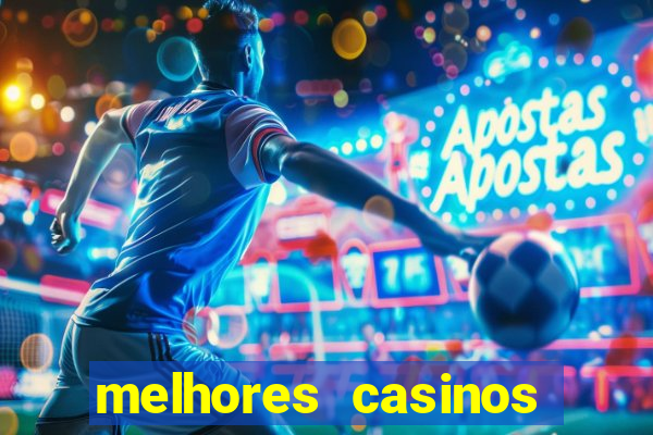 melhores casinos online com b?nus de registo