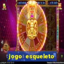 jogo esqueleto explosivo 2