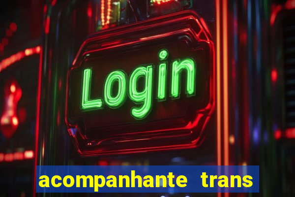 acompanhante trans em santos